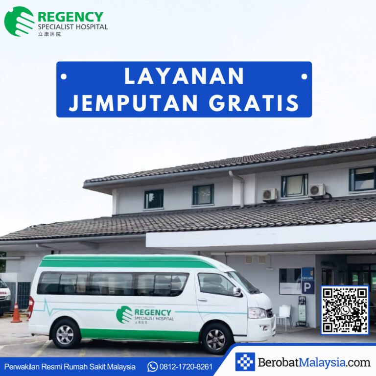 Layanan Antar Jemput Gratis Ke Regency Specialist Hospital Johor Malaysia